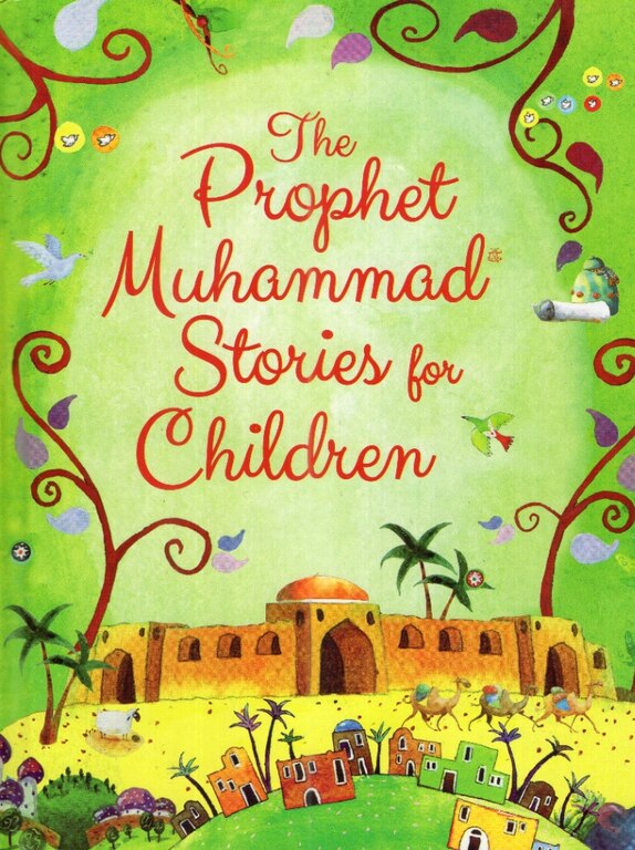 The Prophet Muhammad (Pbuh) Stories For Children (Hardbound)